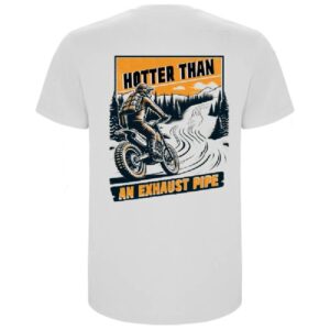 Camiseta Hotter Than An Exhaust Pipe