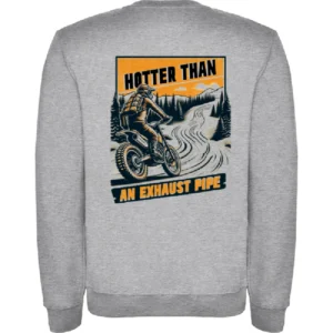 Sudadera sin capucha "Hotter than an Exhaust Pipe"